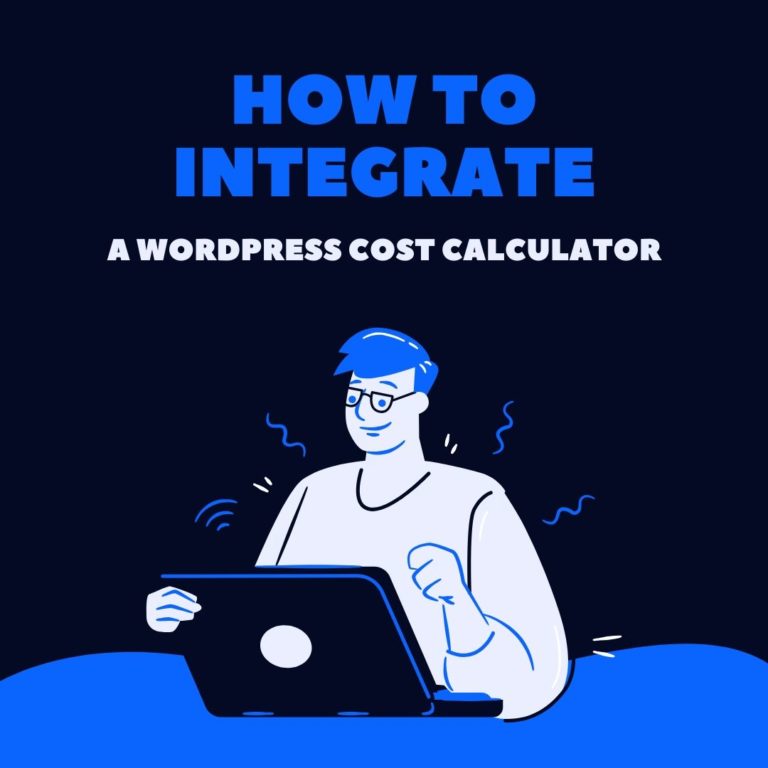 How To Integrate A WordPress Cost Calculator