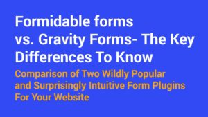 Formidable forms vs Gravity Forms