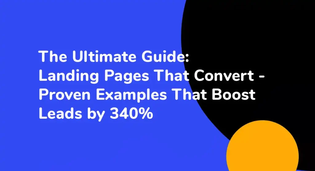 The Ultimate Guide Landing Pages That Convert Proven Examples That Boost Leads by 340%