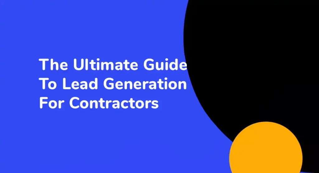 The Ultimate Guide To Lead Generation For Contractors